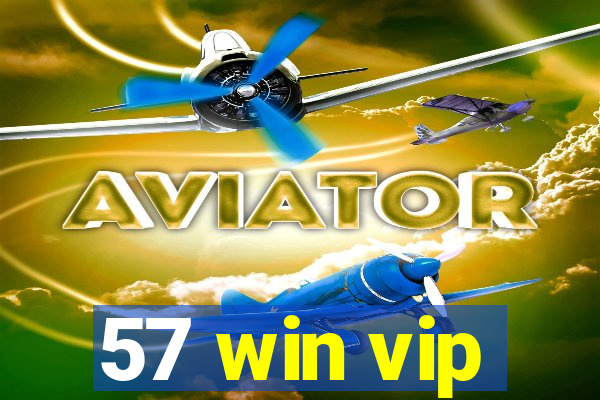 57 win vip